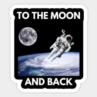 To the Moon and Back - Astronaut Photo Sticker